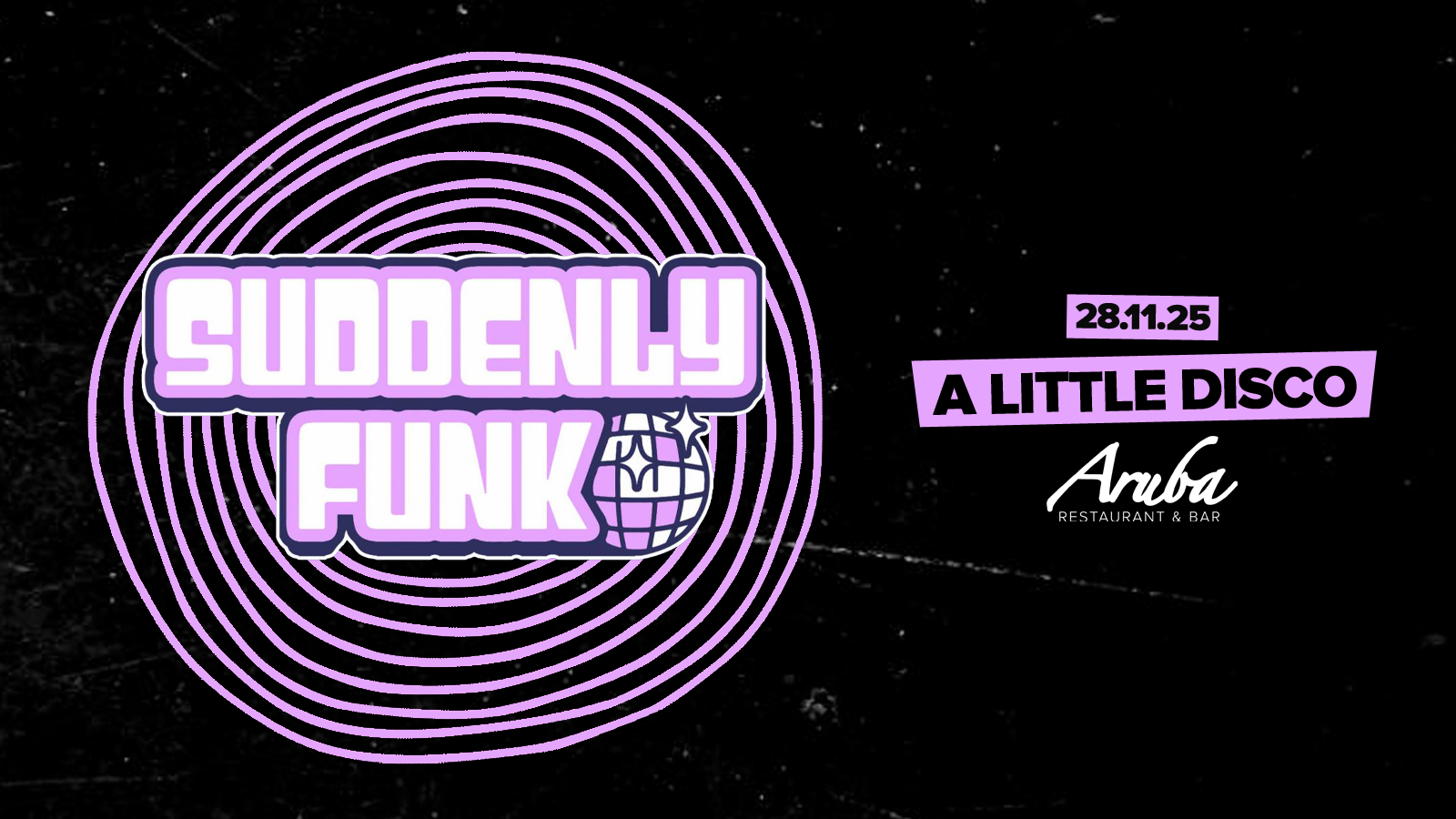 Suddenly Funk presents A Little Disco @ Aruba