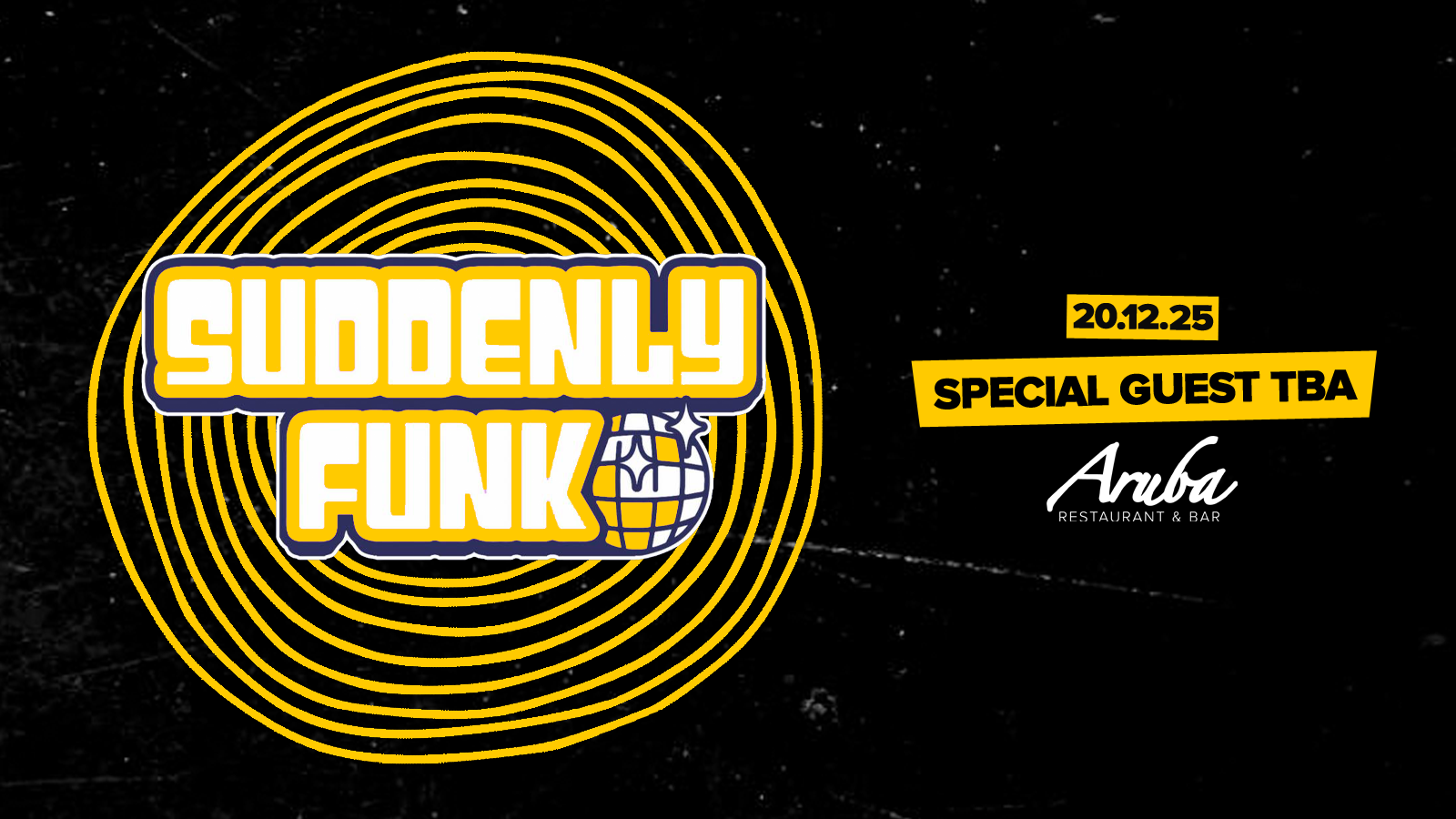 Suddenly Funk presents Special Guest @ Aruba