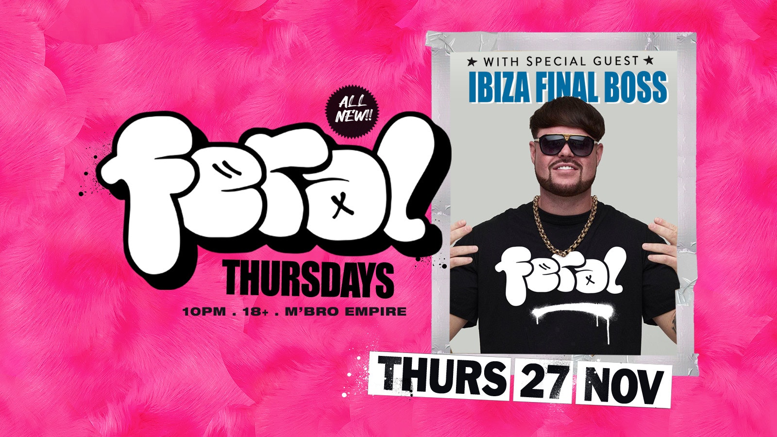 Feral – Thursdays Re-Launched feat. IBIZA FINAL BOSS!