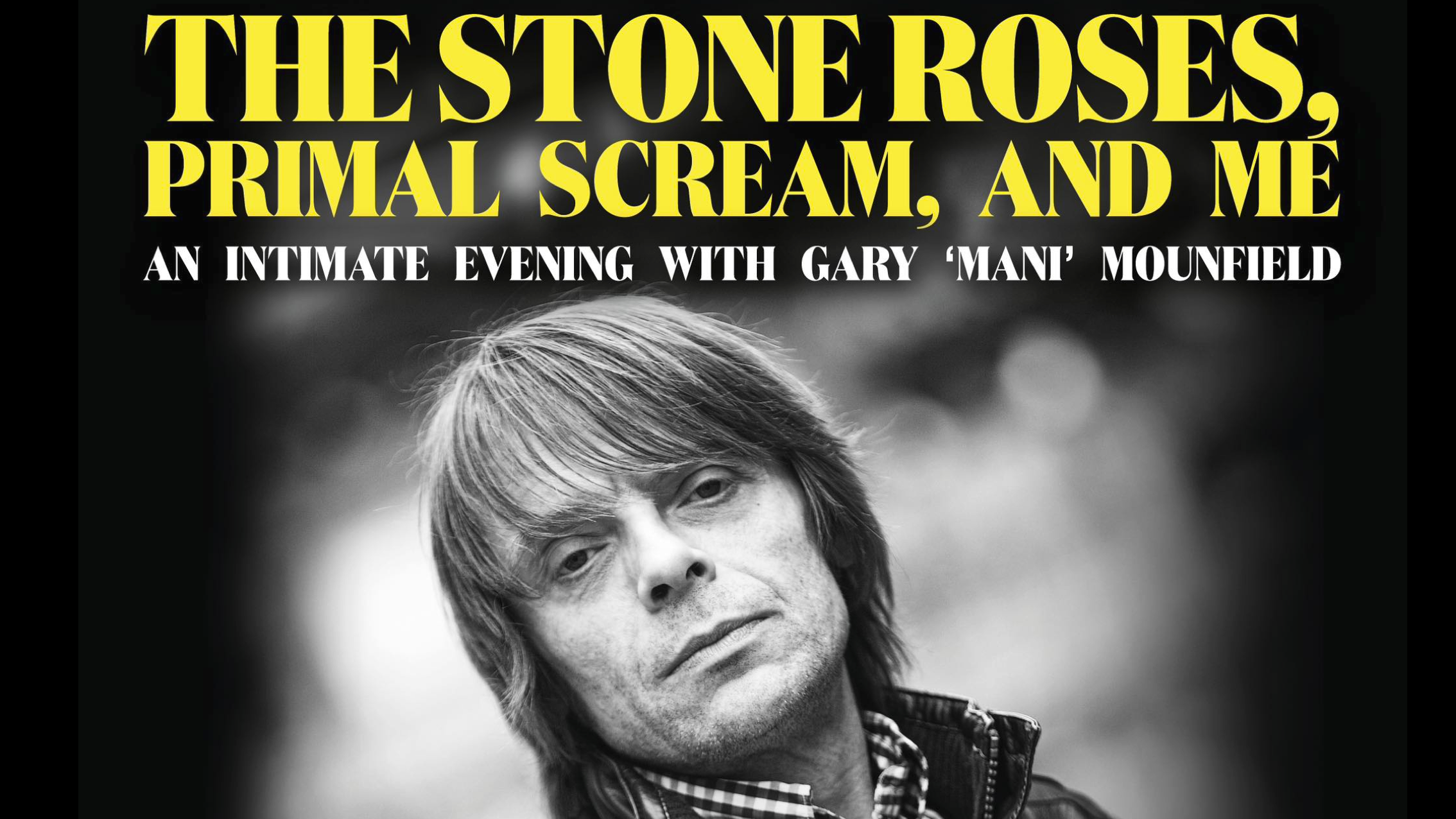 An Intimate Evening With Gary ‘Mani’ Mounfield from The Stone Roses