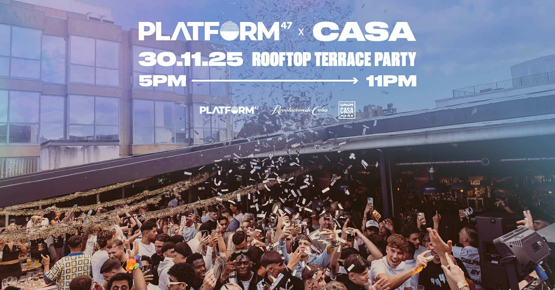 Platform47 x CASA | Rooftop Terrace Party | Sunday 30th November