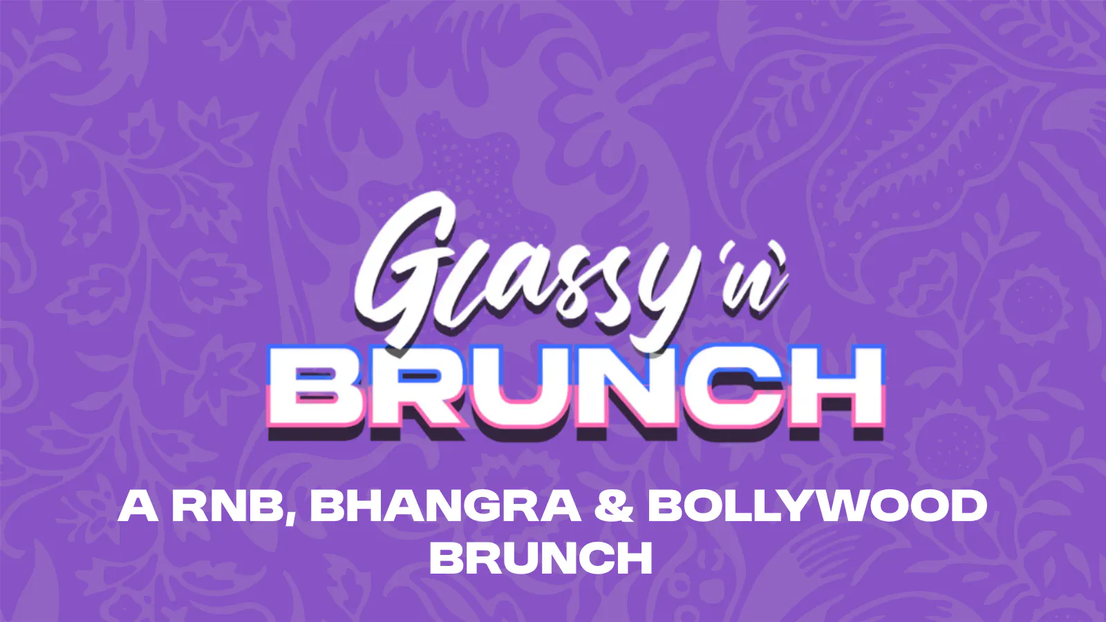 Glassy 'n' Brunch at Sophy - Digbeth, Birmingham on 2nd May | Fatsoma
