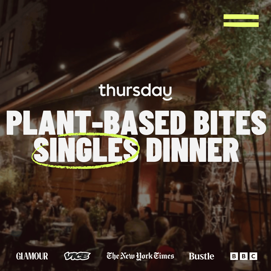 Thursday | Herbivores Singles Dinner (30-40) | Prenzlauer Berg