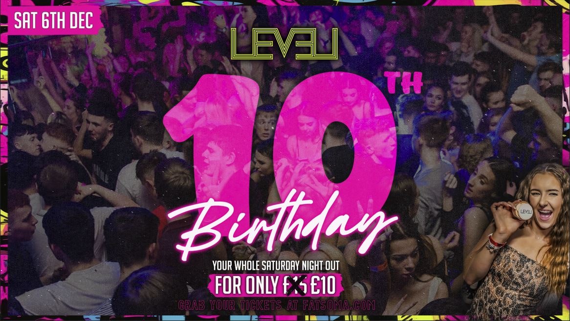 LEVEL’S 10TH BIRTHDAY🎉