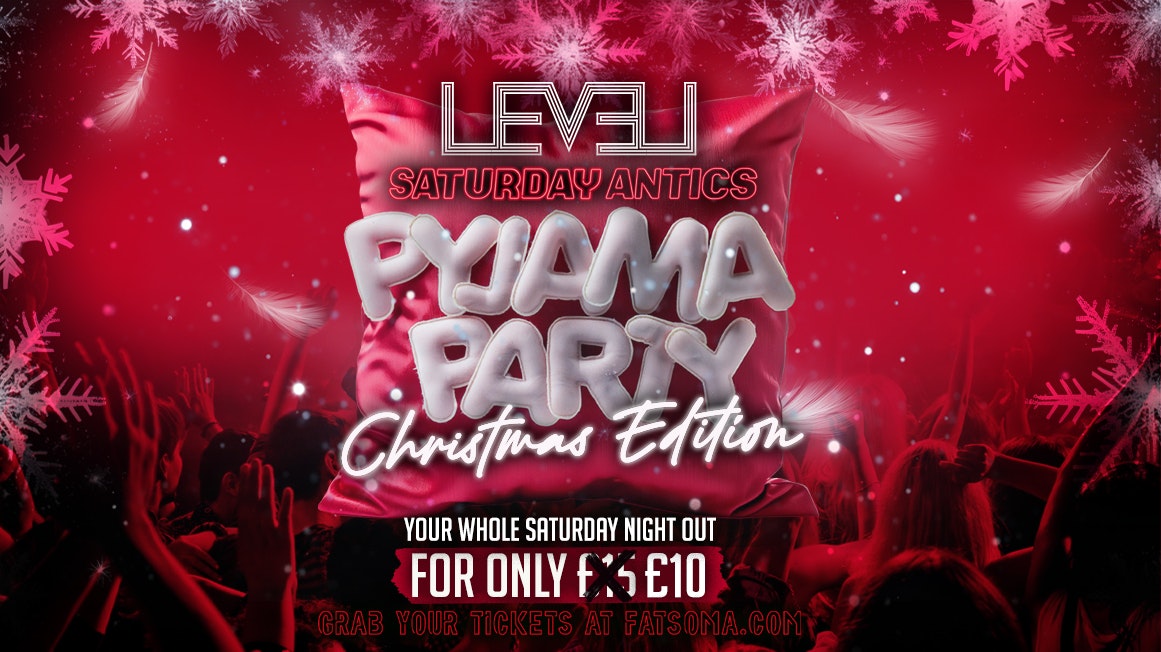 Saturday Antics: XMAS PJ PARTY🧸 @ Level Nightclub Bolton