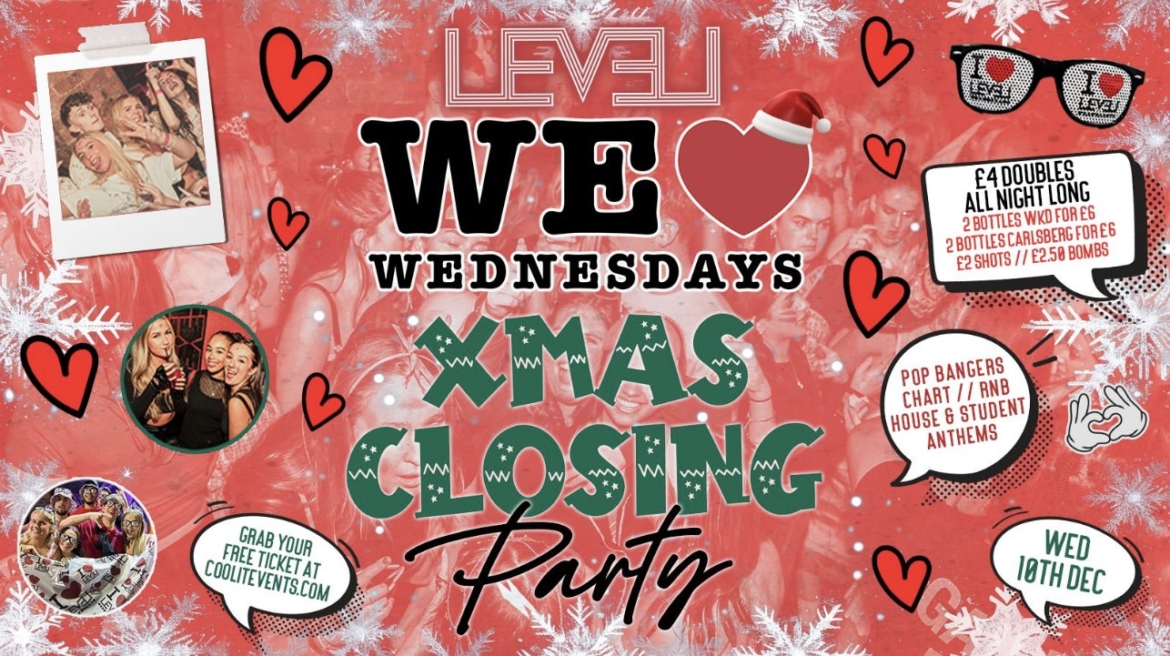 WE LOVE ❤️ WEDNESDAYS : XMAS CLOSING PARTY 🎄🎊 : LIVERPOOL’S LEGENDARY WEDNESDAY NIGHT