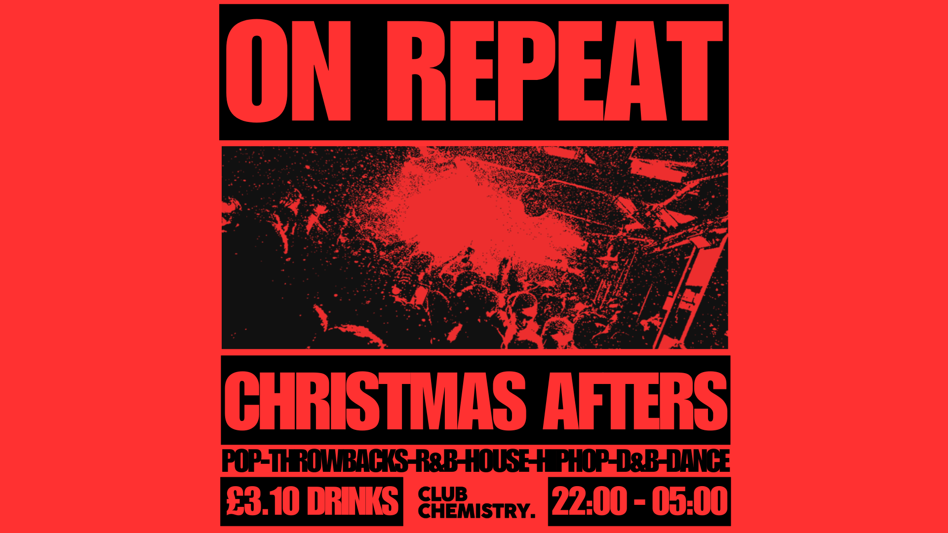 ON REPEAT ∙ CHRISTMAS AFTERS *10 £3 TICKETS LEFT*