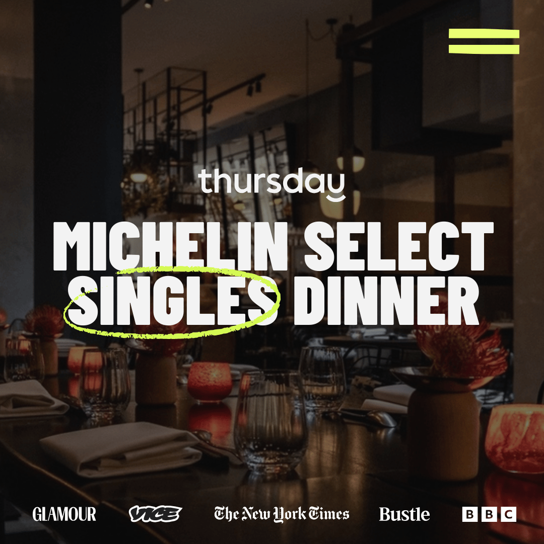 Thursday | Michelin Select Singles Dinner (35-45) |