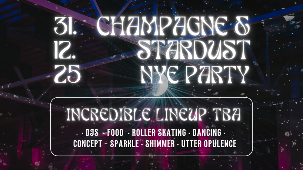 Champagne & Stardust – NYE ROLLER SKATING