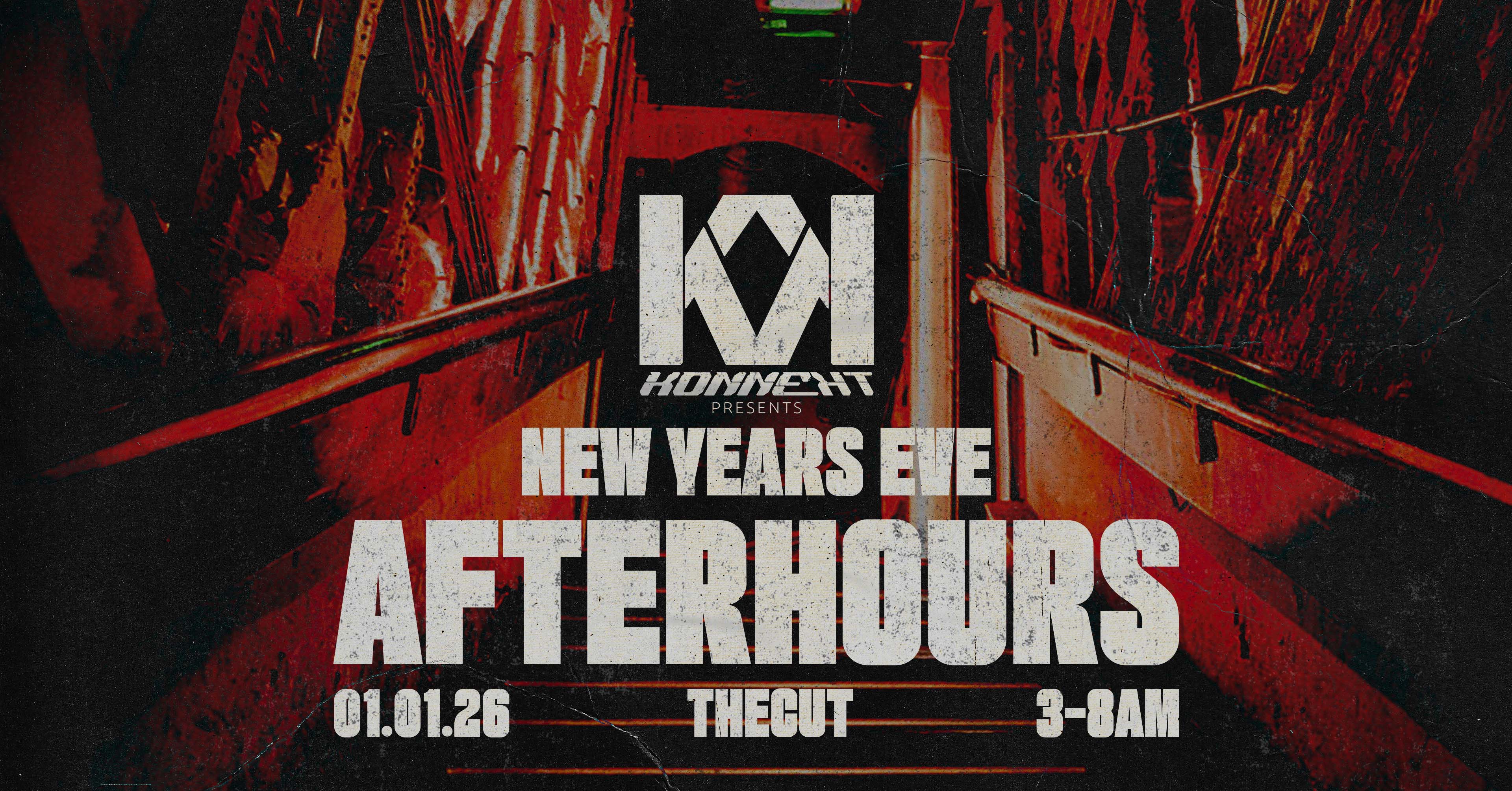 KONNEKT PRESENTS AFTERHOURS // NEW YEARS EVE 3AM-8AM // JANUARY 1st 2026