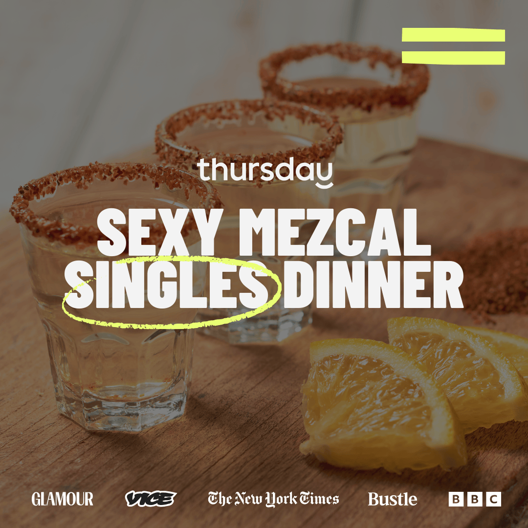 Wednesday | Sexy Mezcal Singles Dinner (30-40) | Cliff Bungalow