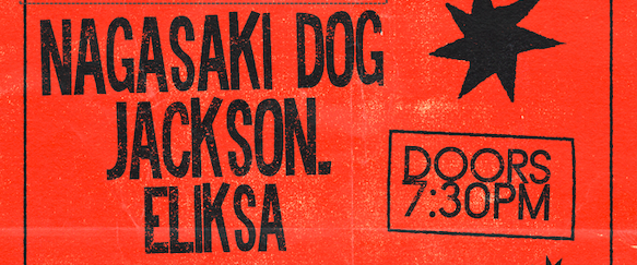 NAGASAKI DOG + JACKSON + ELIKSA