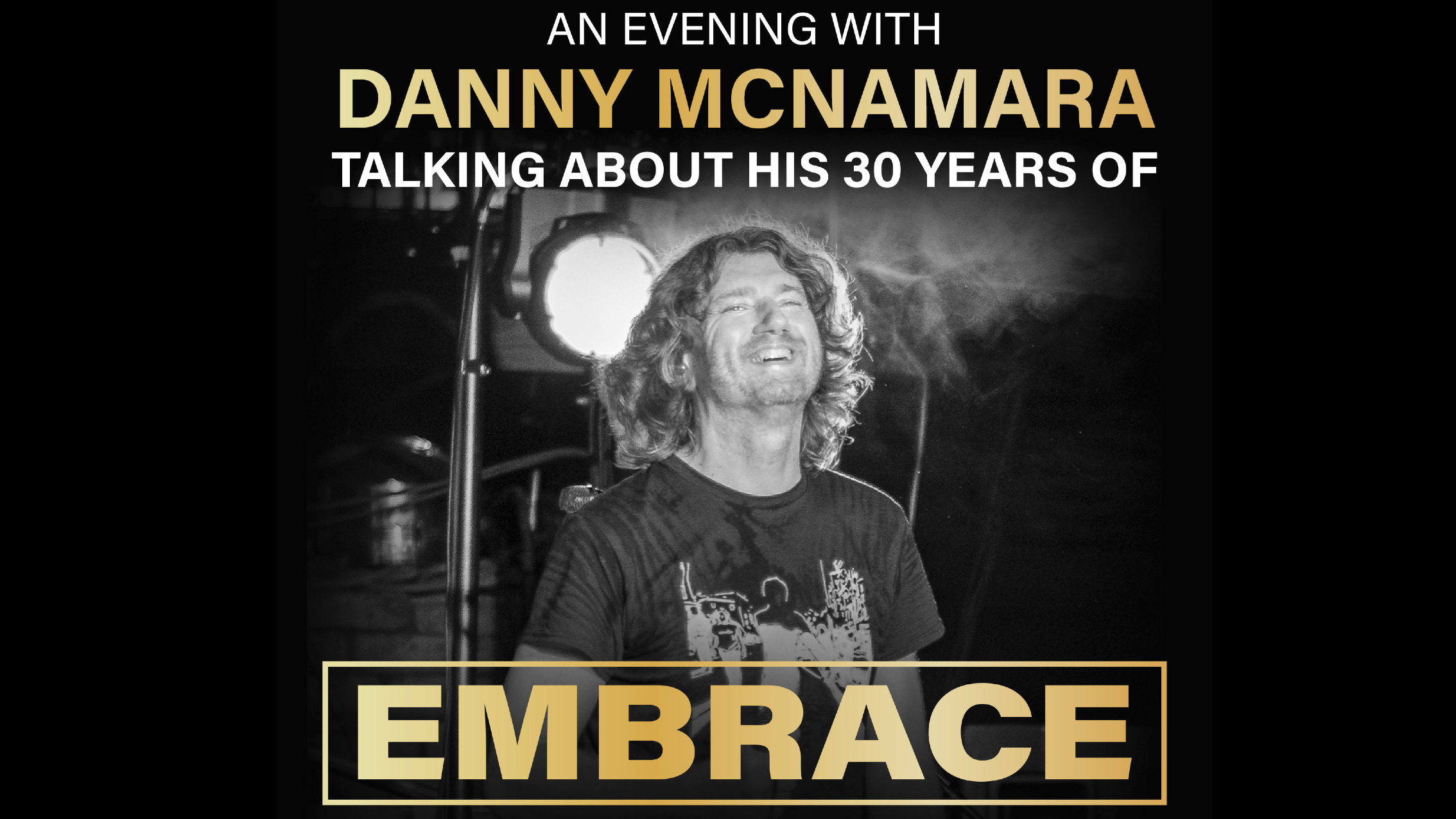 An Evening With Embrace’s Danny McNamara