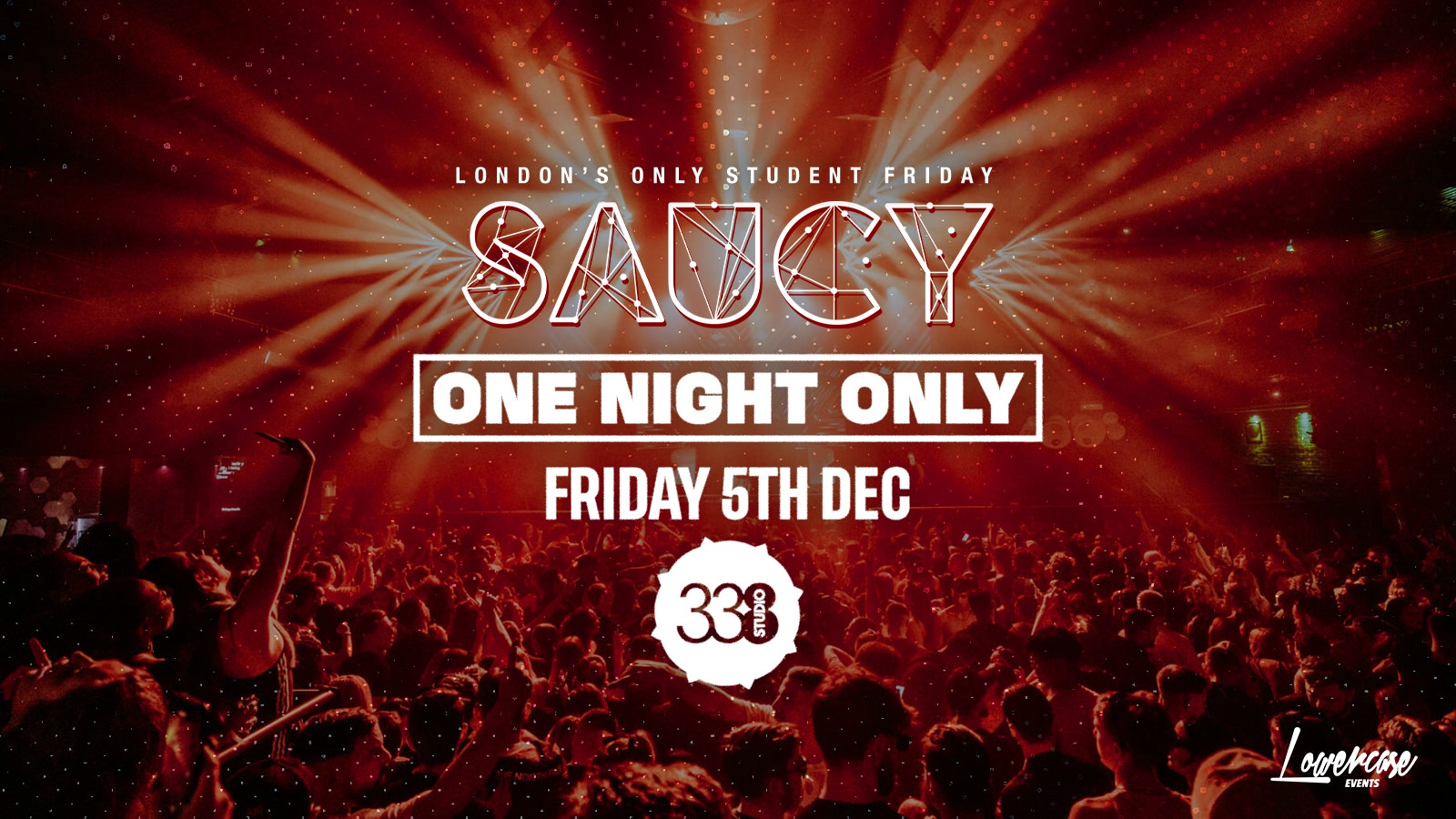 SAUCY FRIDAYS // ONE NIGHT ONLY // STUDIO 338!