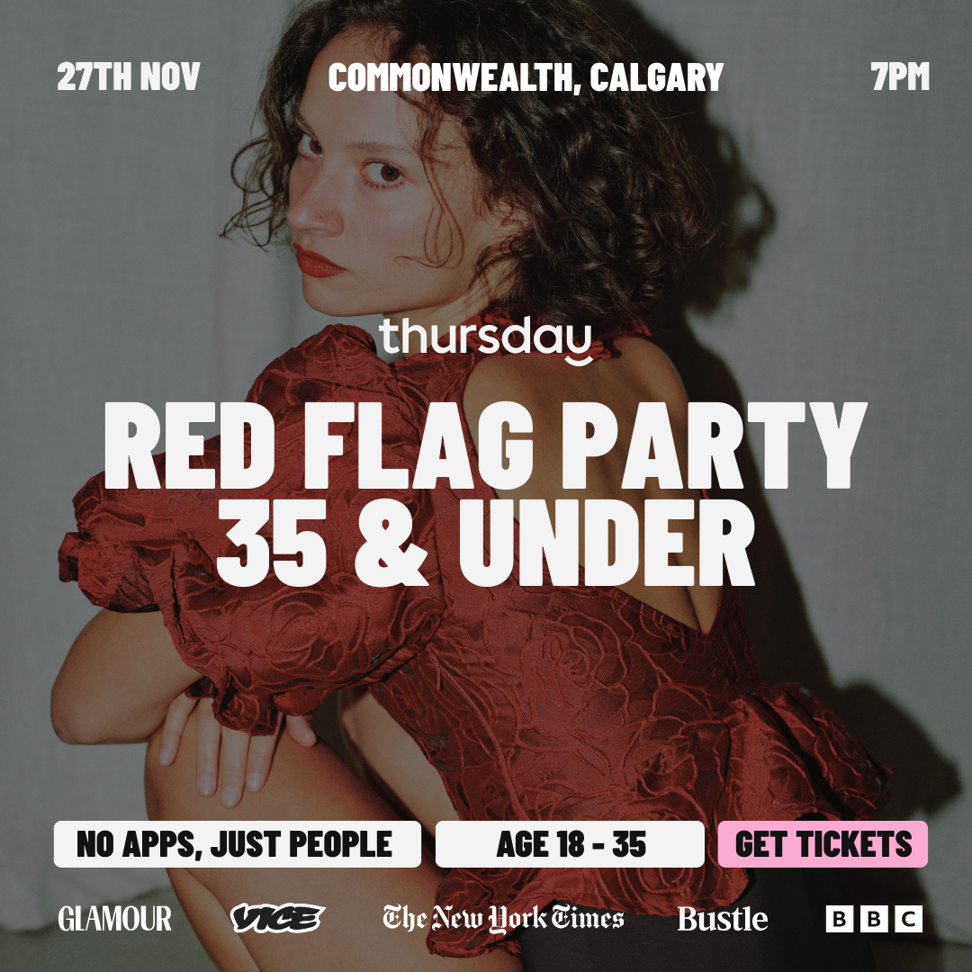 Thursday | Commonwealth 🚩 RED FLAG PARTY 🚩 (Age 35 and under) | Calgary