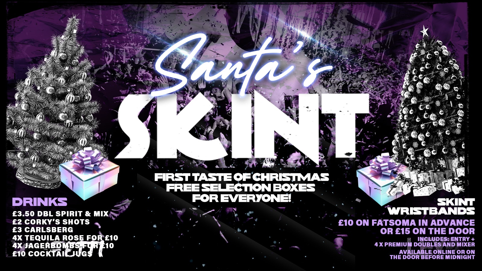 SANTA’S SKINT: Selection Box Giveaway @ Level Nightclub Bolton