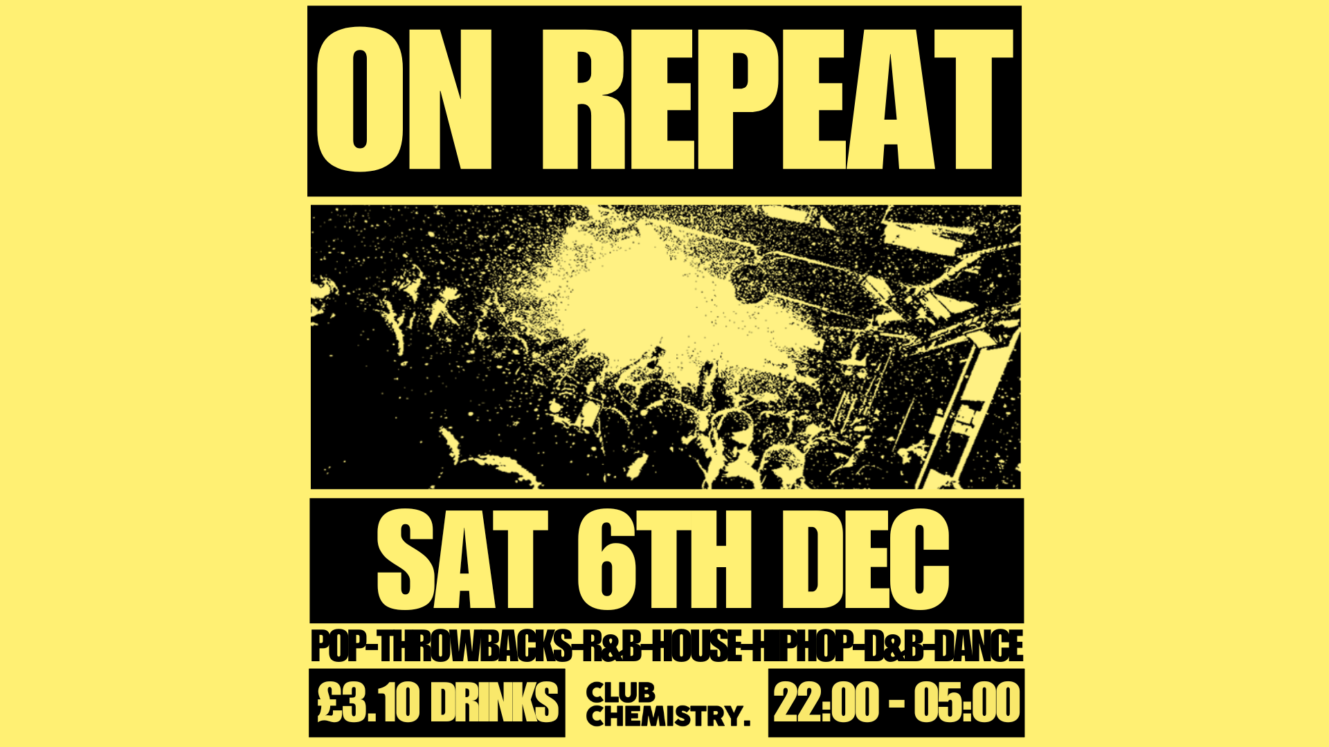 ON REPEAT ∙ 3 Floors of Bangers *10 £3 TICKETS LEFT*