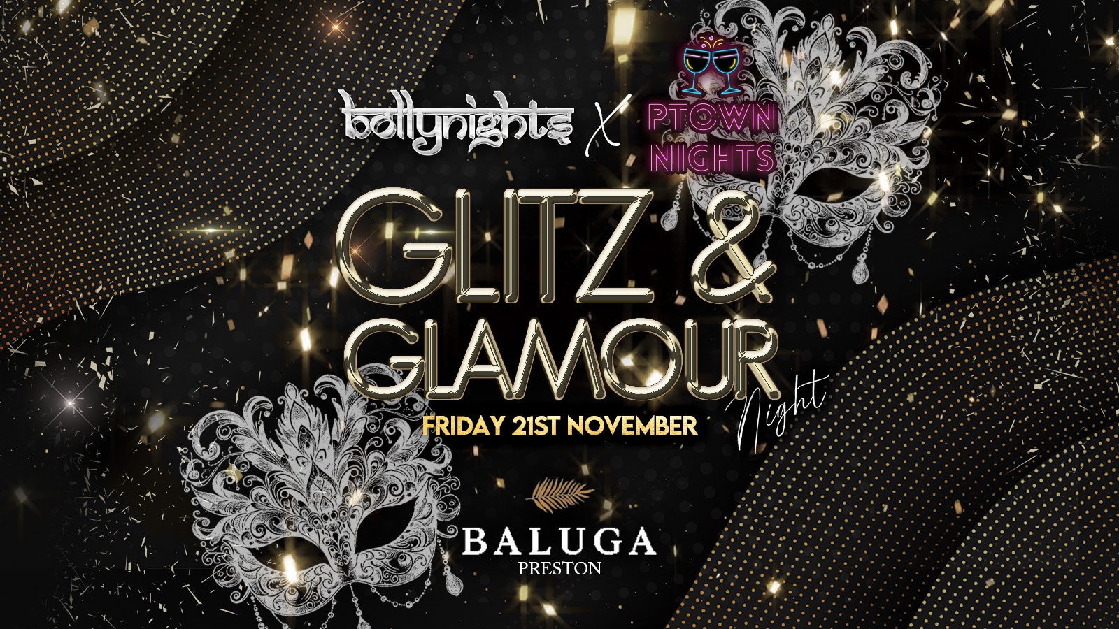 Preston Bollynights – Glitz & Glamour | Friday 21st November | Baluga