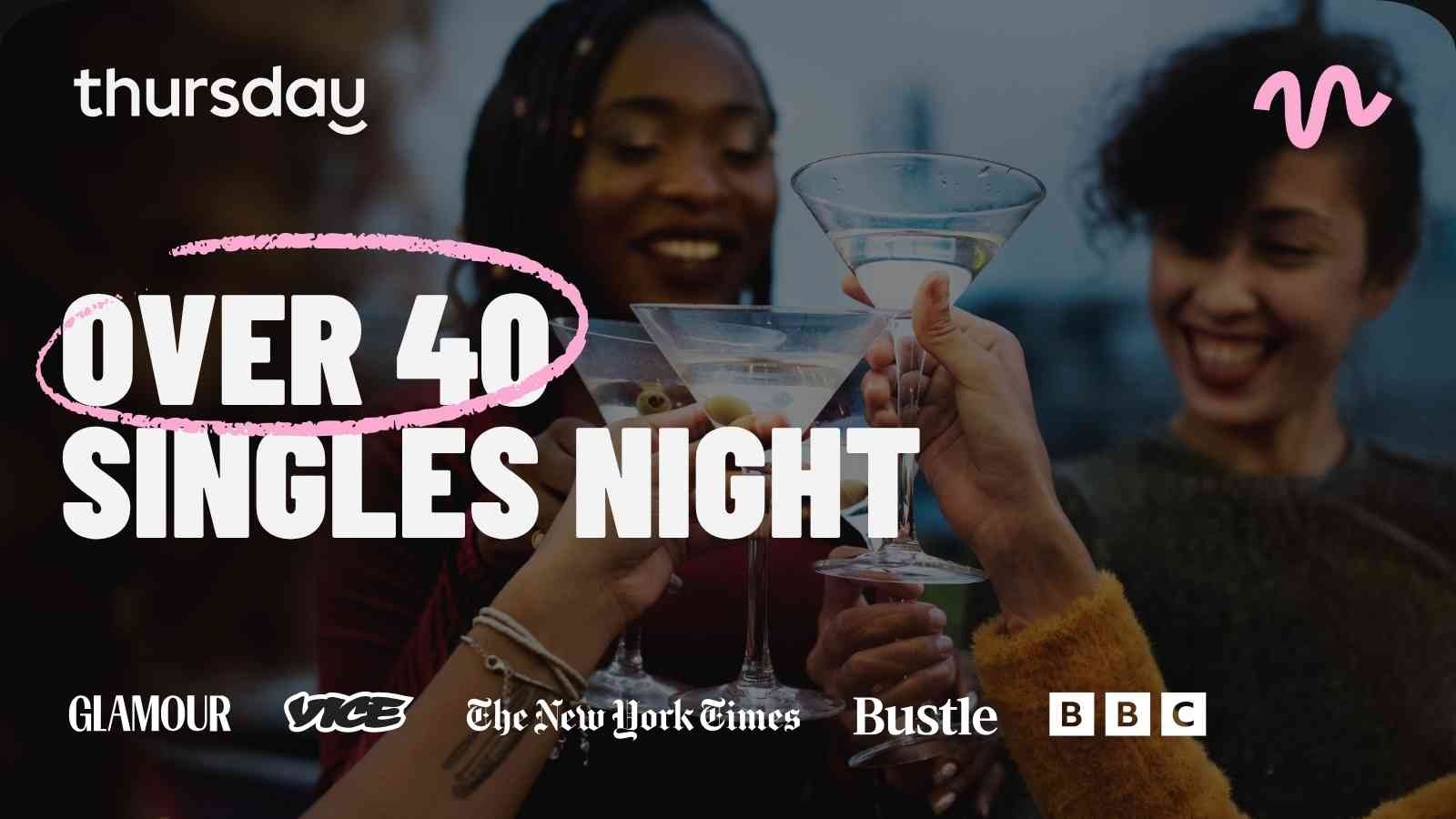 Thursday | Over 40 Singles Night @ Valley Event Space | Fortitude Valley