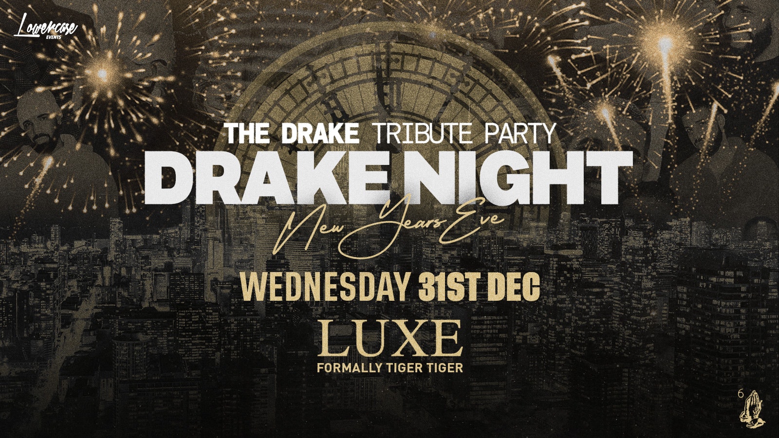 DRAKE NIGHT NYE 2025 – THIS EVENT HAS SOLD OUT EVERY YEAR 🍾