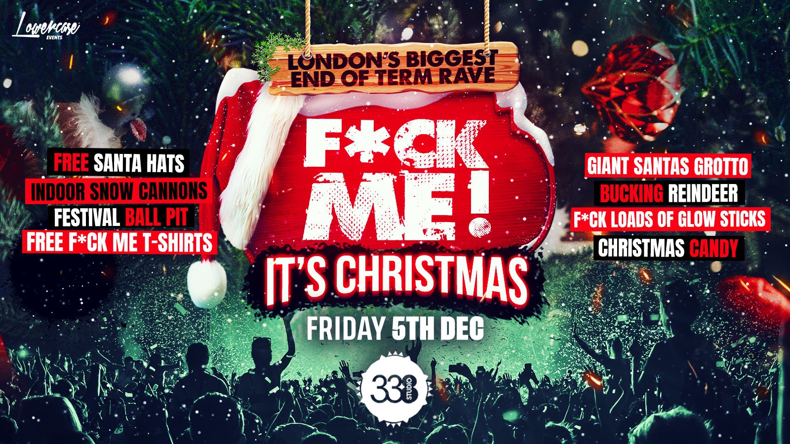 F*CK ME IT’S CHRISTMAS @ STUDIO 338! – FIRST 400 TICKETS ONLY £4!