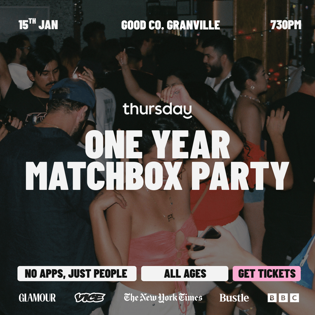 Thursday | One Year Anniversary Matchbox Night! | Vancouver