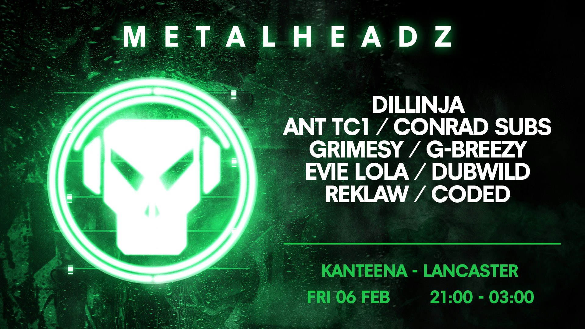 Metalheadz w/ Dillinja, Ant TC1, Conrad Subs + more