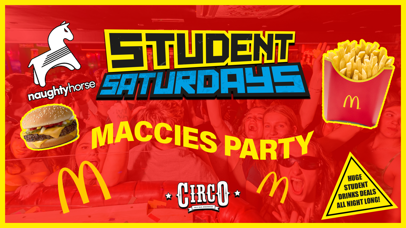 STUDENT SATURDAYS: MACCIES PARTY – FREE MCDONALDS! [Circo]