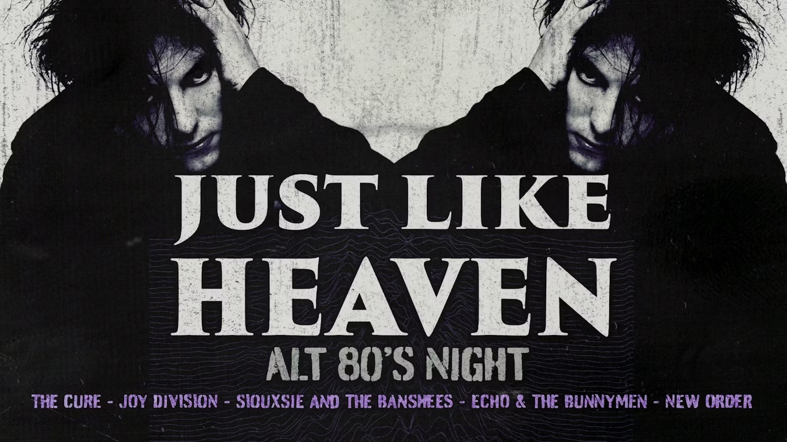 Just Like Heaven: Alt 80’s Day Party (Newcastle)