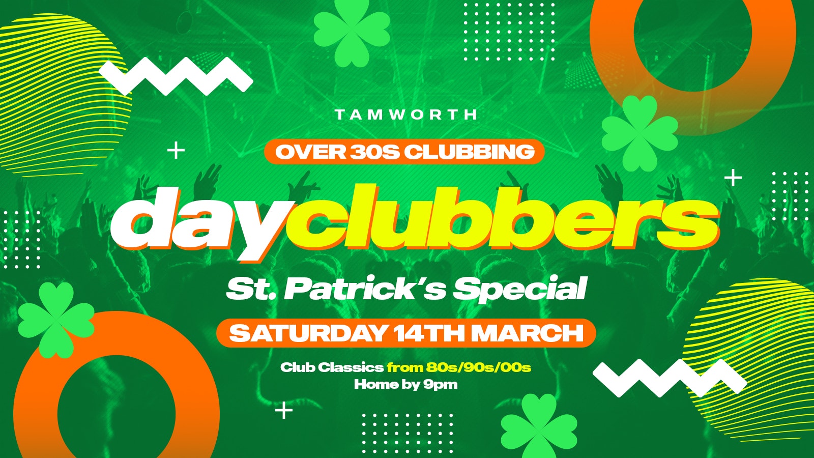 TAMWORTH – DayClubbers: St Patrick’s Day Special! ☘️