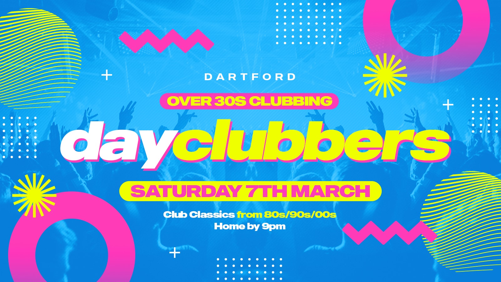 Dartford – DayClubbers: The Ultimate Day Party! 🎉