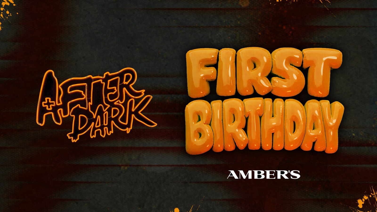 AFTER DARK FIRST BIRTHDAY 🎈 TUESDAYS @ AMBERS 🧡 Manchester’s Biggest Tuesday Night!