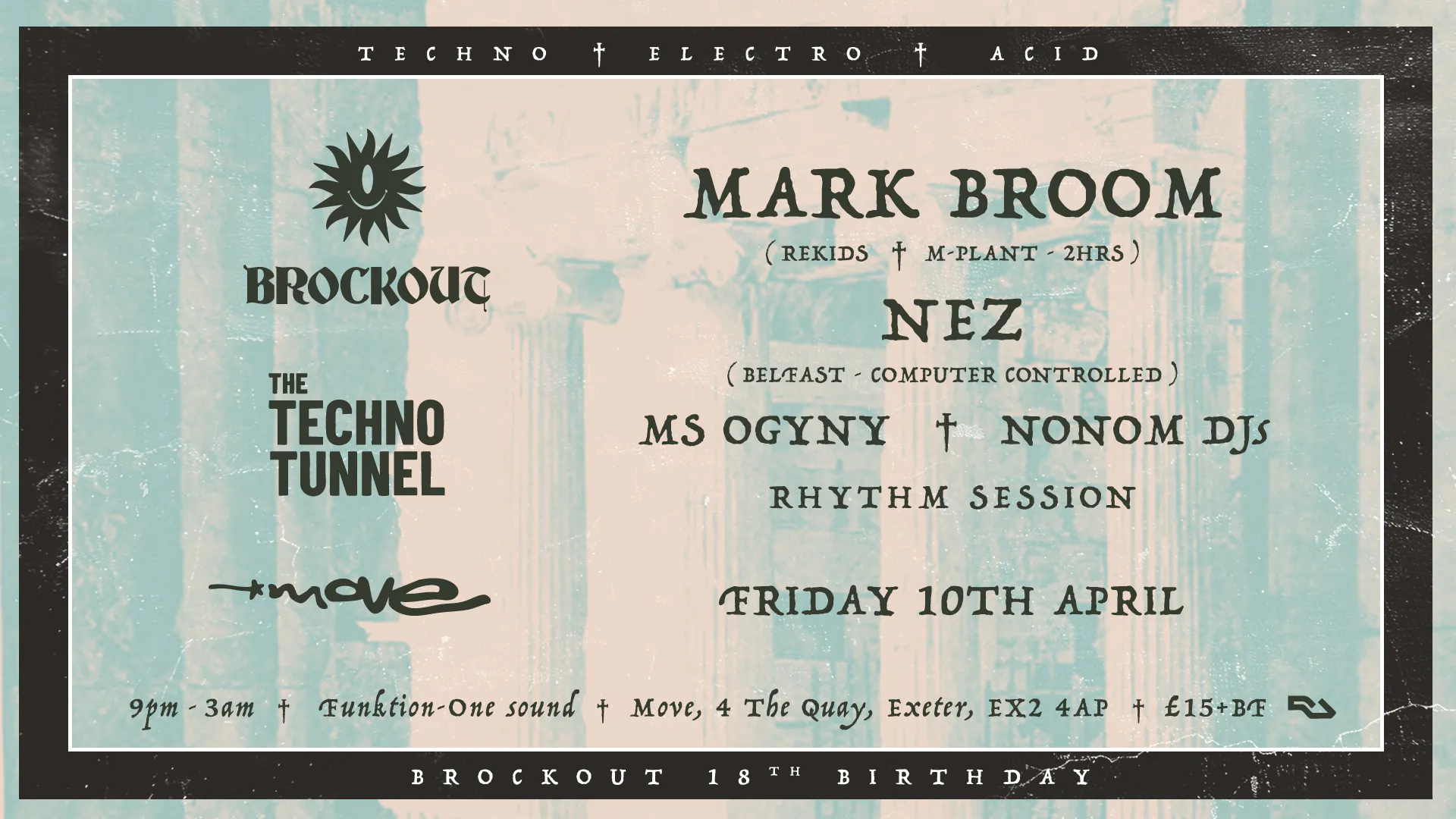 Brockout x Techno Tunnel - Mark Broom + More | Move Exeter 10.04.26 at ...