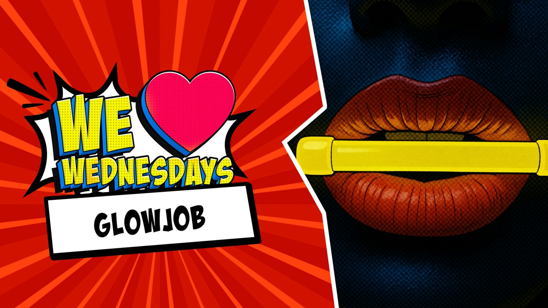 We Love Wednesdays:  ✨Glowjob✨