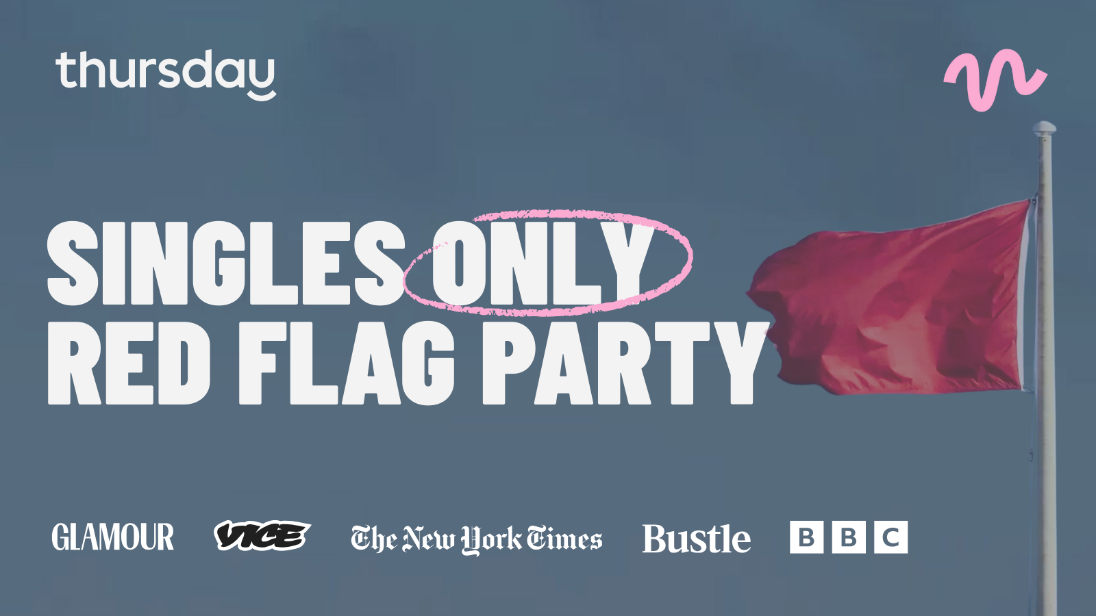 🚩 Singles Only Red Flag Party
