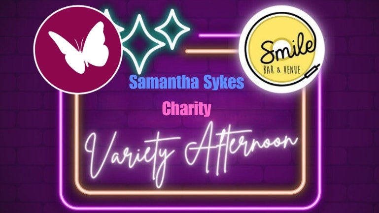 Variety Afternoon For The Samantha Sykes Foundation Charity