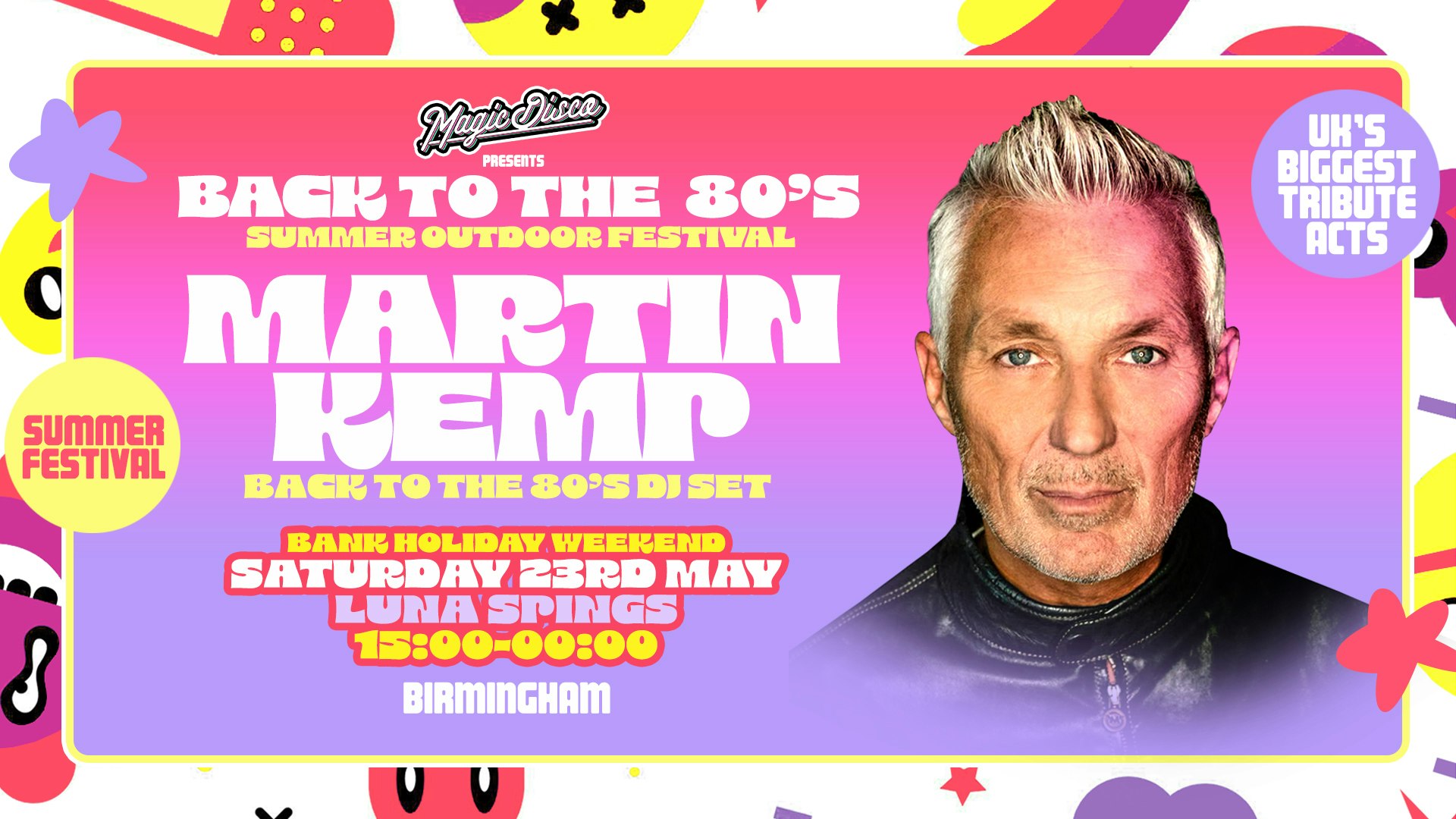 Back to the 80’s Summer Festival feat MARTIN KEMP – Birmingham [TICKET ON SALE NOW!]