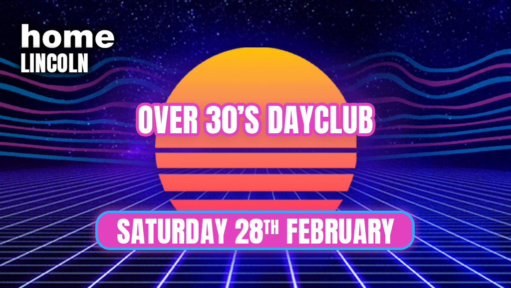 Over 30s Dayclub LINCOLN – Home before dark