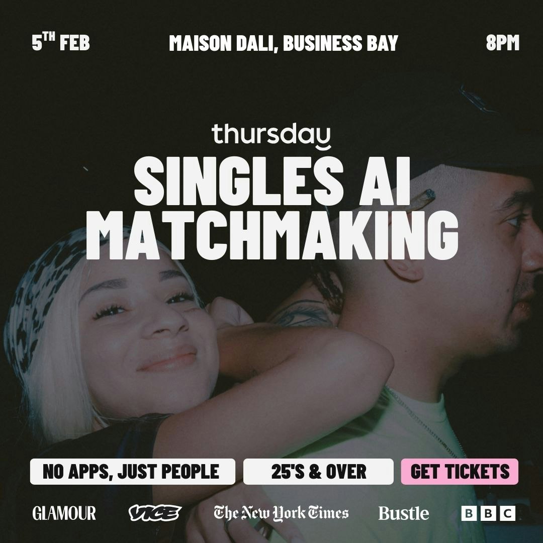 AI MATCHMAKING 25+ | THURSDAY | MAISON DALI | BUSINESS BAY