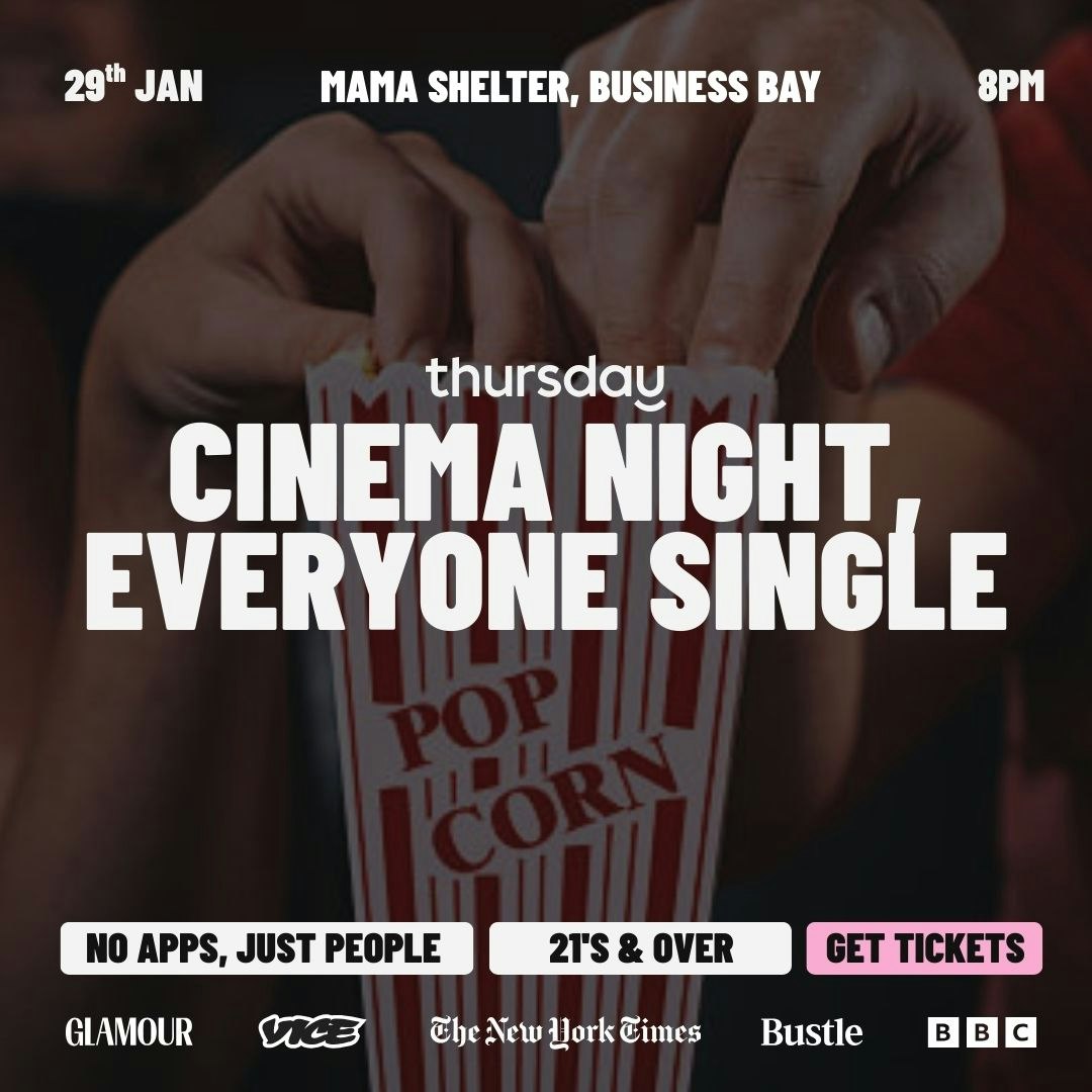 SINGLES CINEMA NIGHT | THURSDAY | MAMA SHELTER | BUSINESS BAY