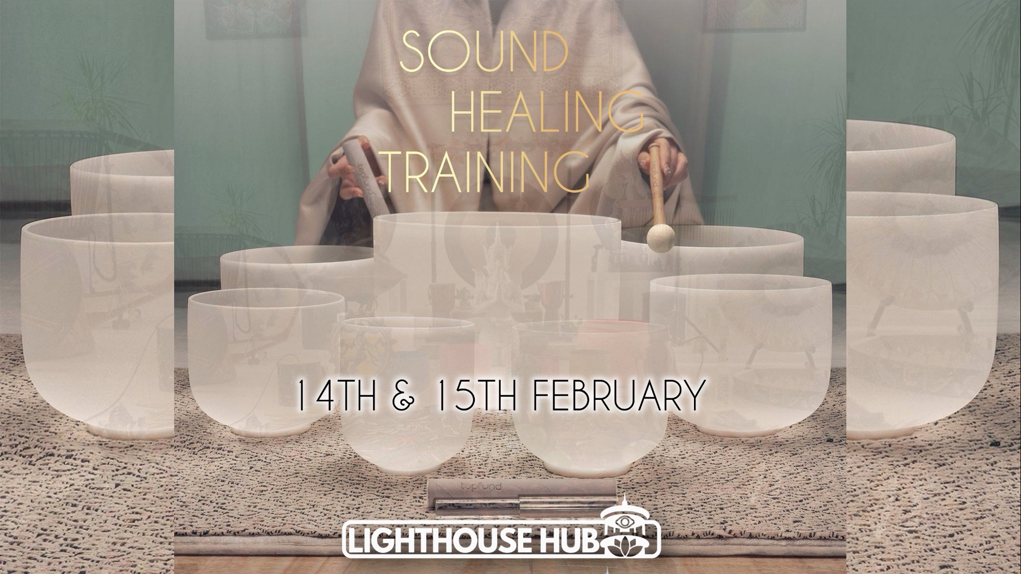 Sound Healing Practitioners Training (February 14th & 15th) @ The Lighthouse Hub