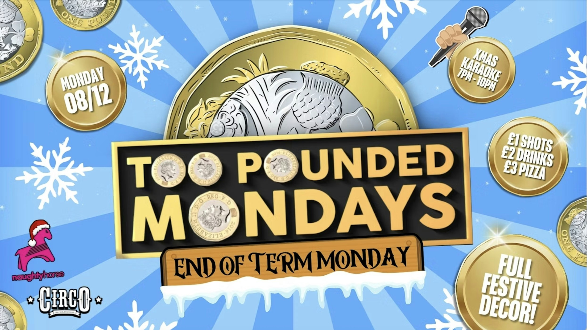 CHRISTMAS MONDAY X Too Pounded CIRCO [End Of Term]