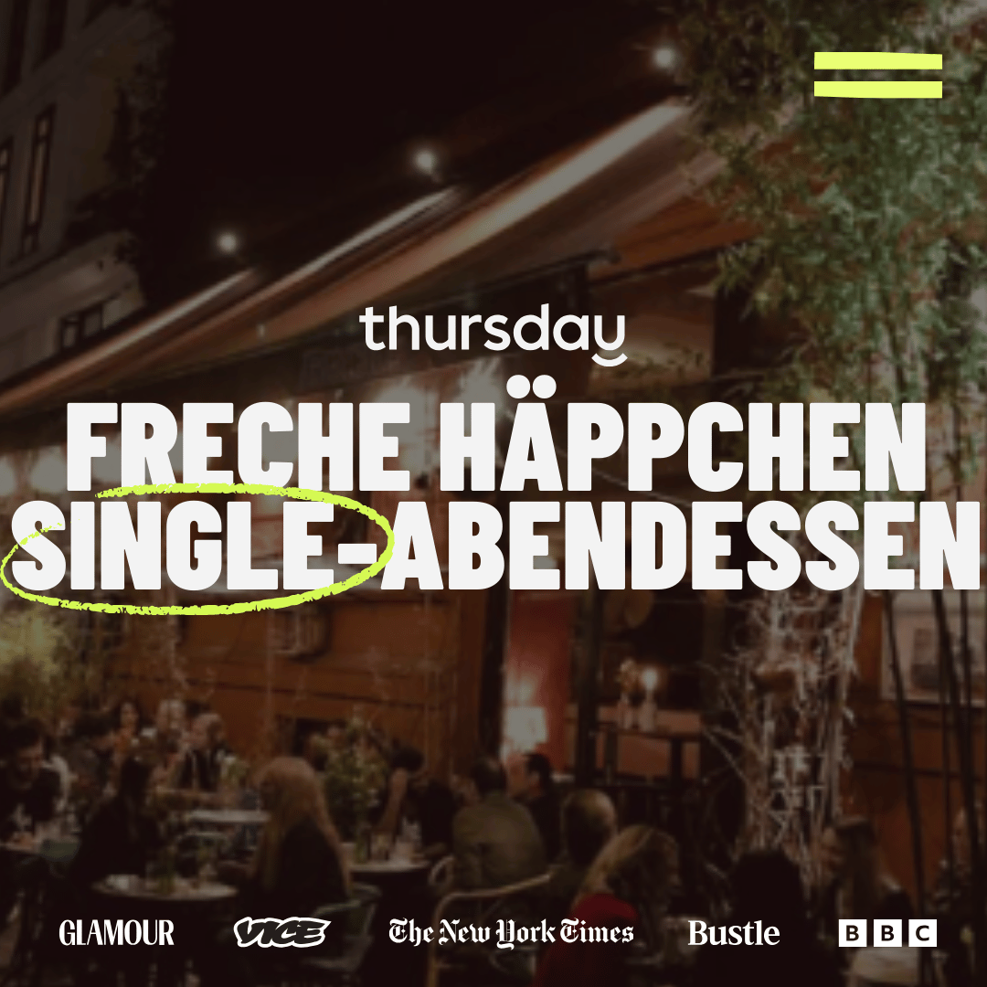Donnerstag | Freche Häppchen Single-Abendessen (24-34) | Bergmannkiez