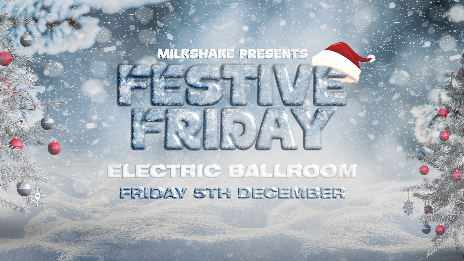 Festive Friday at The Electric Ballroom – £5 Tickets!