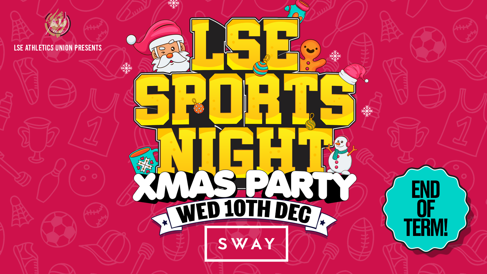 SOLD OUT – LSE AU Presents ﻿🎄 The LSE Sports Night CHRISTMAS PARTY at Sway 🎅 2025 🎅 SOLD OUT