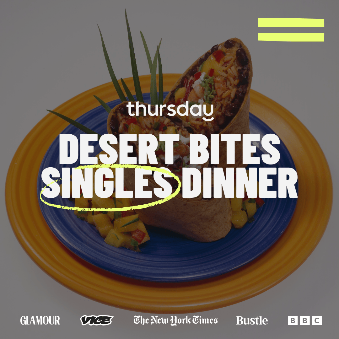 Wednesday |  Desert Bites Singles Dinner (24-34) | Downtown Phoenix
