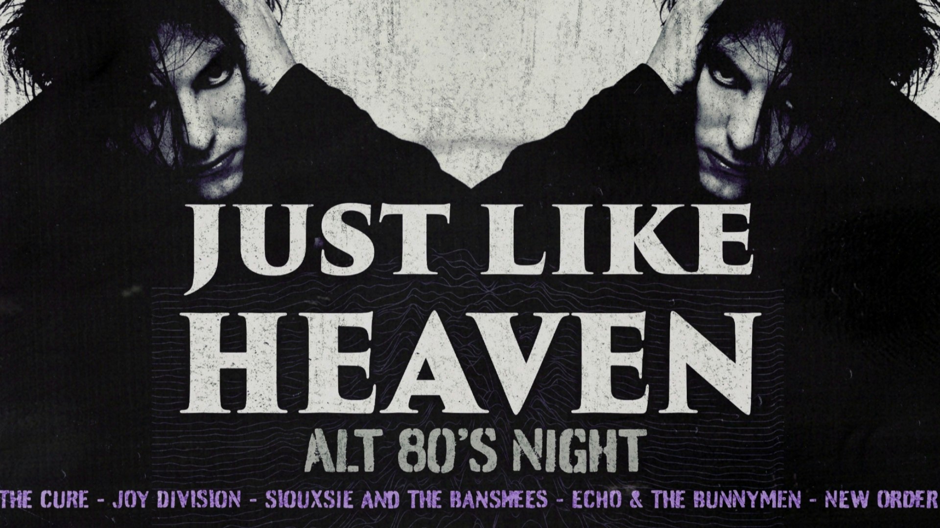 Just Like Heaven: Alt 80’s Party