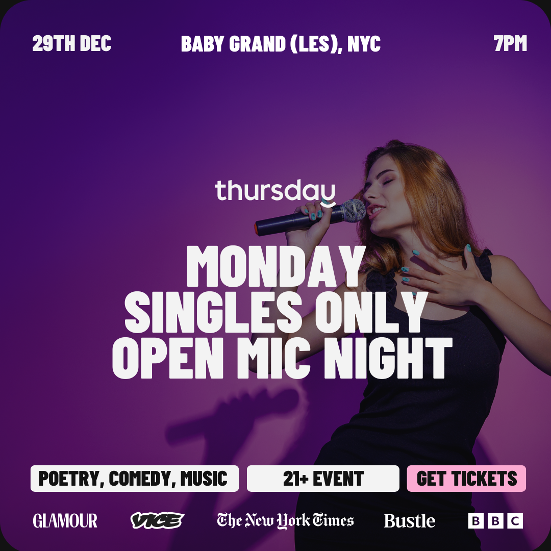 Monday | Baby Grand (Singles Open Mic) | NYC