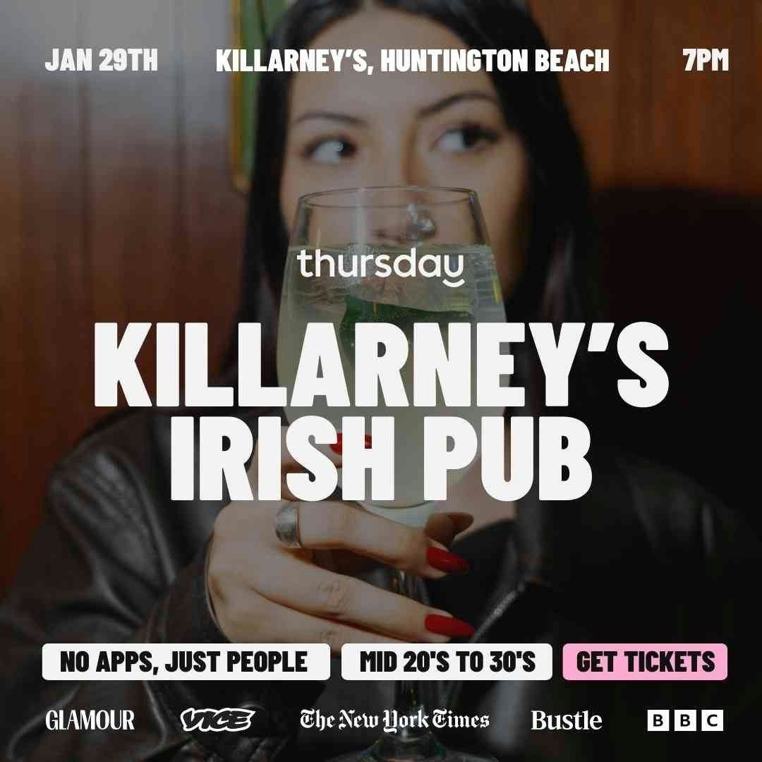 Thursday | Killarney’s Irish Pub (Under 35’s) | Orange County