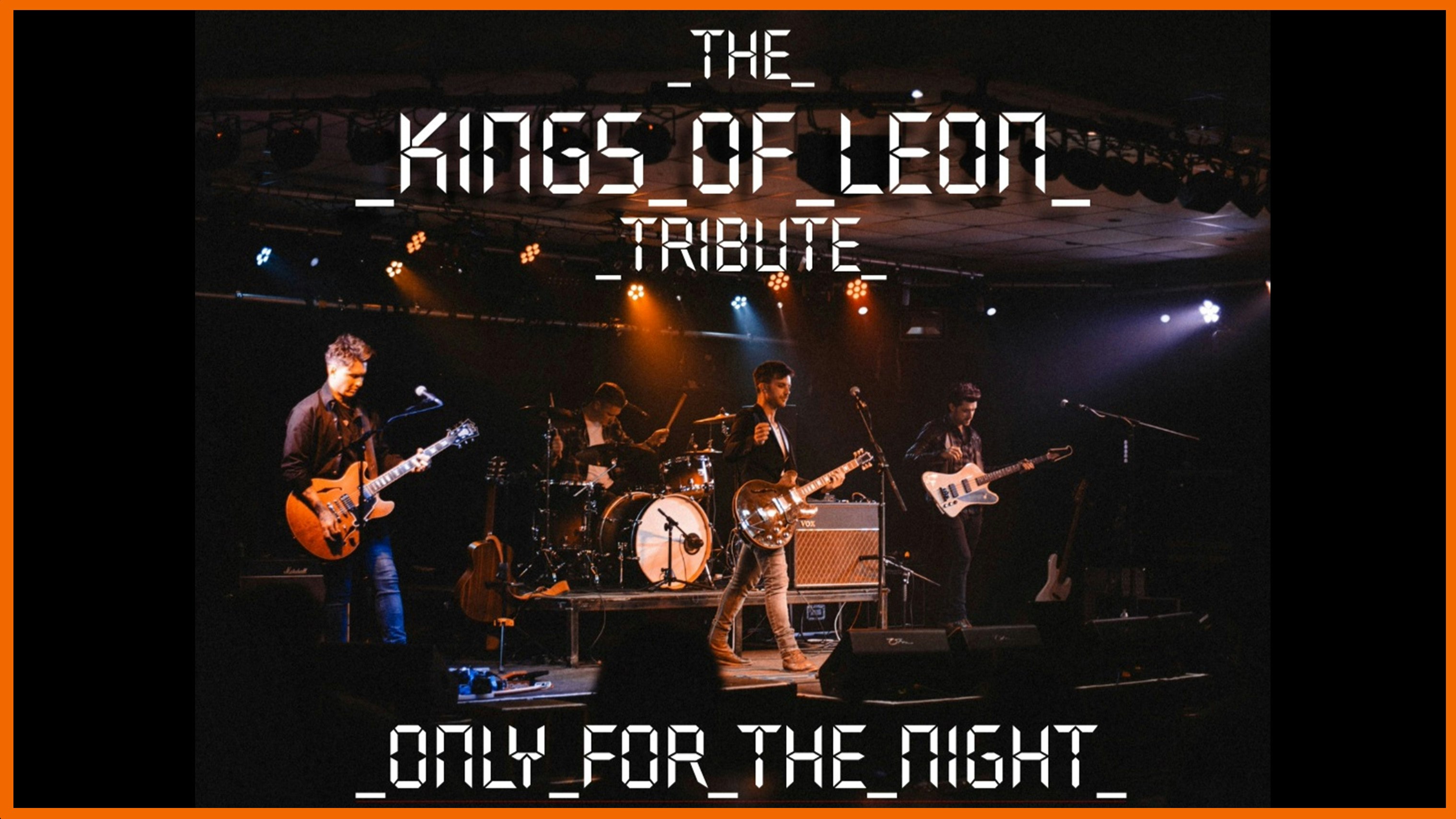 REVELRY – A TRIBUTE TO THE KINGS OF LEON